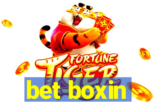 bet boxin