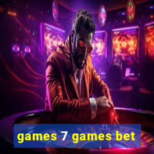 games 7 games bet