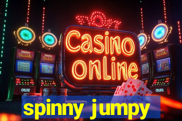 spinny jumpy