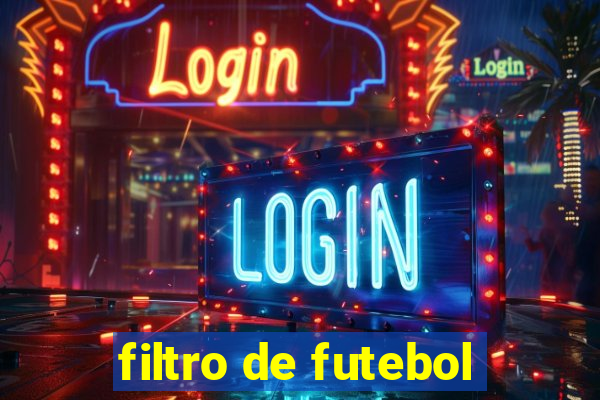 filtro de futebol