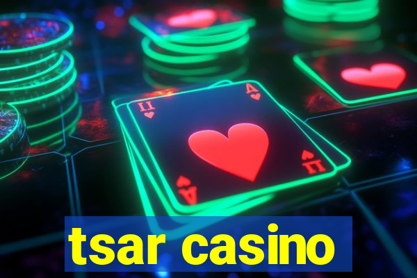 tsar casino