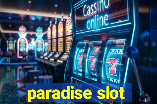 paradise slot