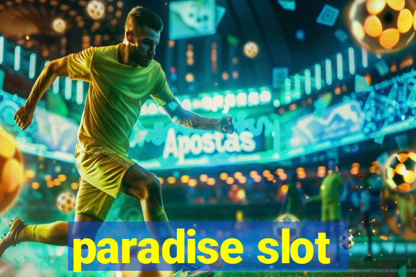 paradise slot