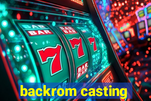 backrom casting