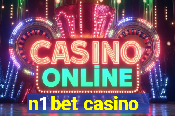 n1 bet casino