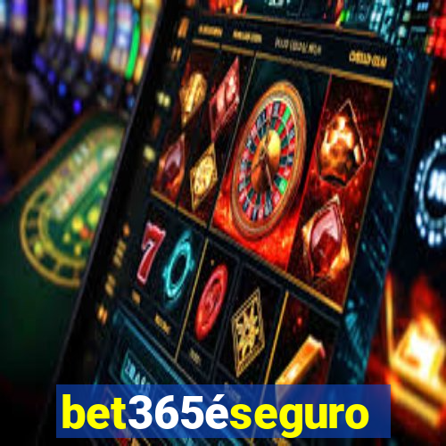 bet365éseguro