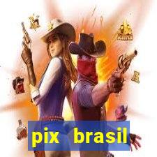 pix brasil entretenimento esportivo