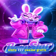 slots 777 casino gratis