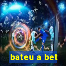 bateu a bet