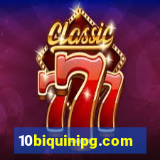 10biquinipg.com