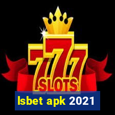 lsbet apk 2021