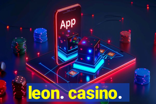 leon. casino.