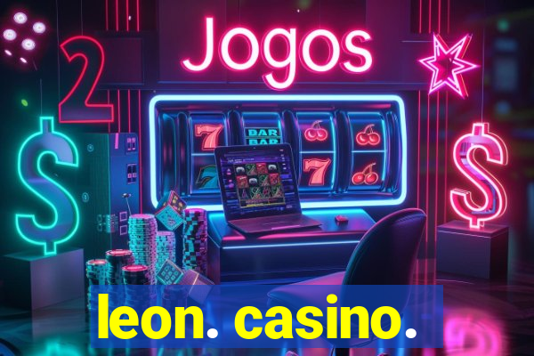 leon. casino.