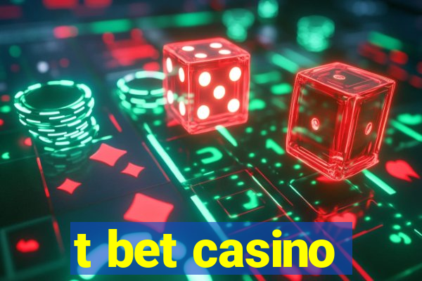 t bet casino