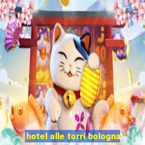 hotel alle torri bologna