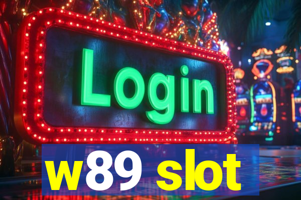 w89 slot