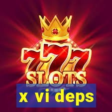 x vi deps