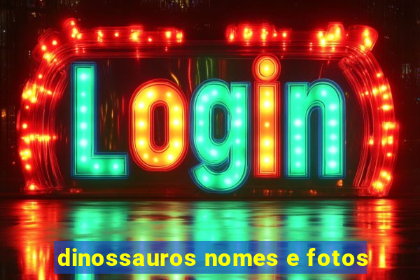 dinossauros nomes e fotos