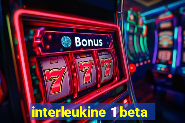 interleukine 1 beta