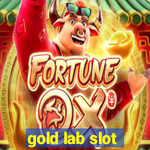 gold lab slot