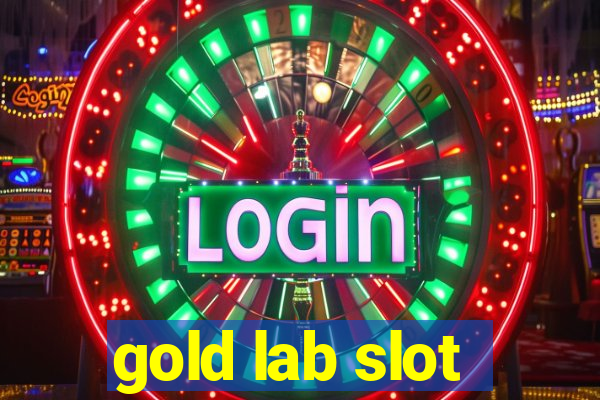 gold lab slot