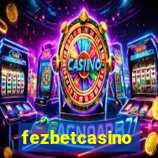 fezbetcasino