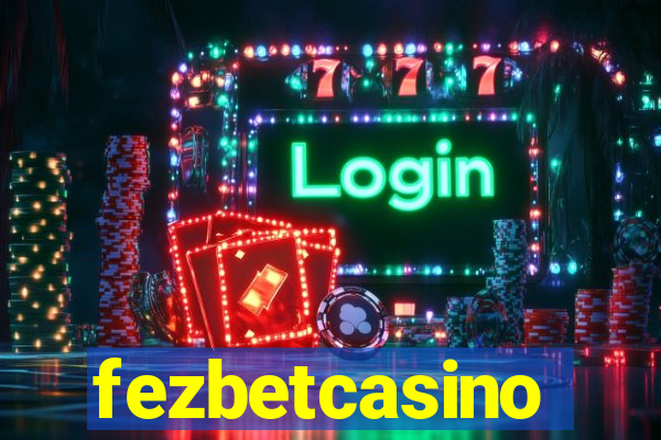 fezbetcasino