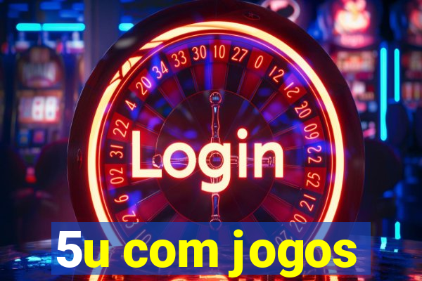 5u com jogos