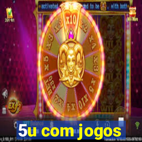 5u com jogos