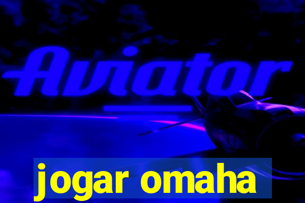 jogar omaha