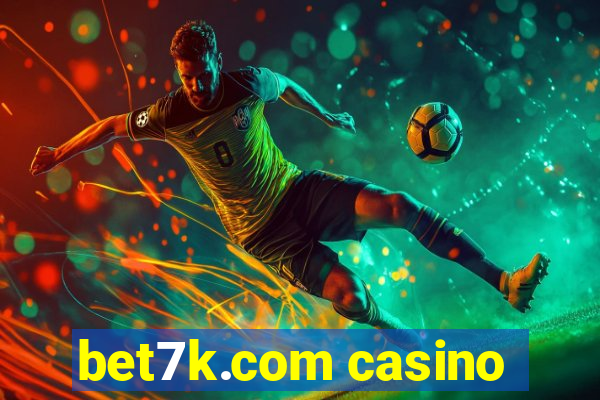 bet7k.com casino