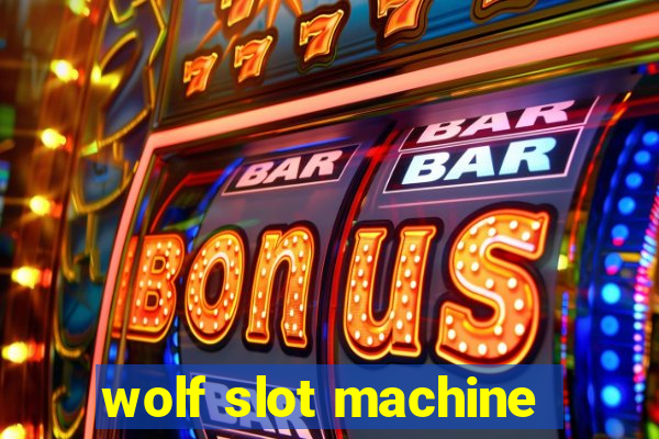 wolf slot machine