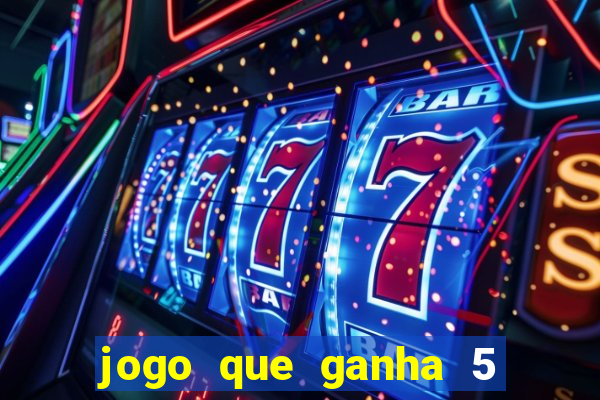 jogo que ganha 5 reais no cadastro