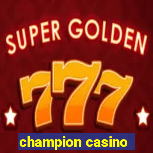 champion casino