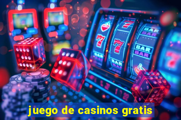 juego de casinos gratis