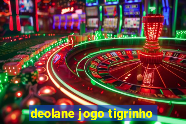 deolane jogo tigrinho