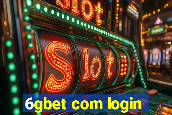 6gbet com login