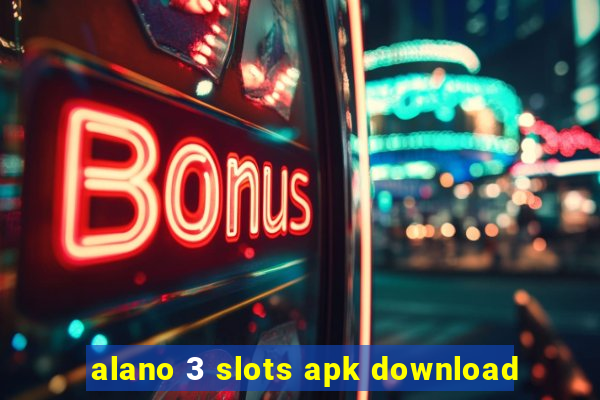 alano 3 slots apk download