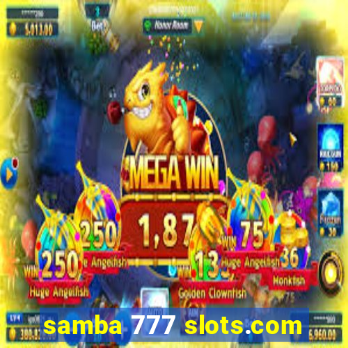 samba 777 slots.com