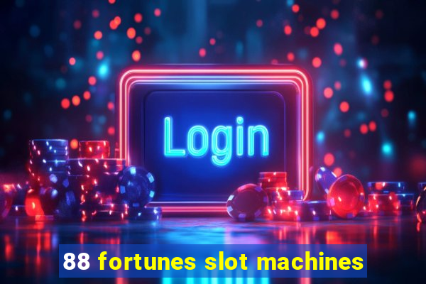 88 fortunes slot machines