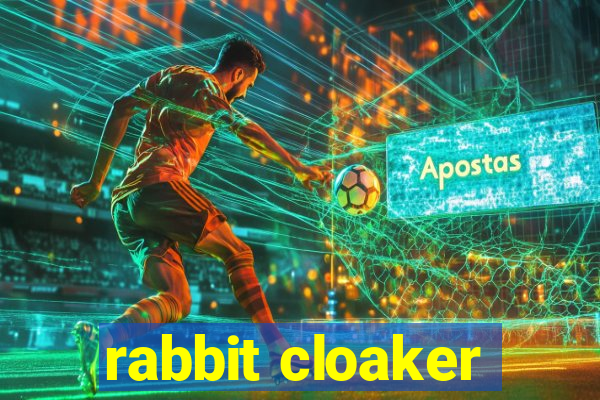 rabbit cloaker