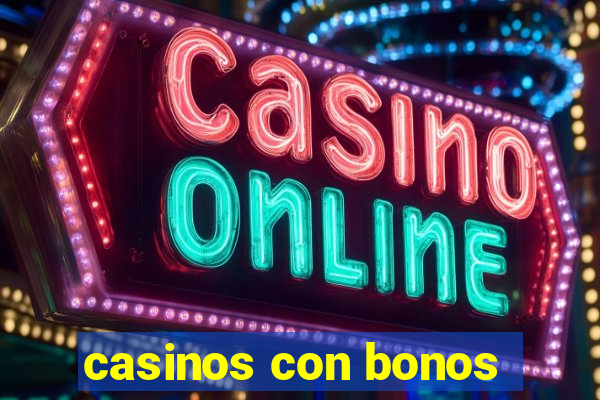 casinos con bonos