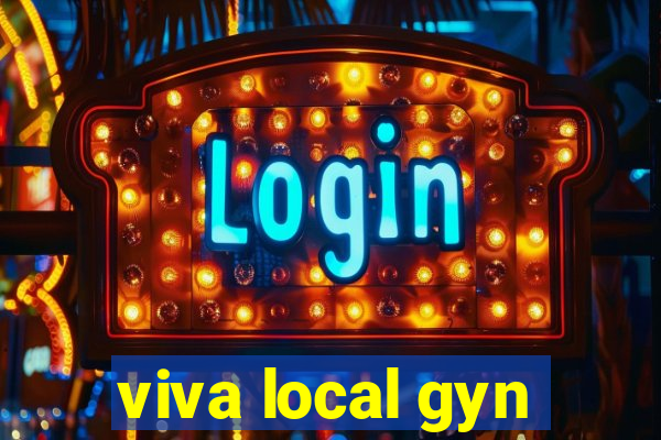 viva local gyn