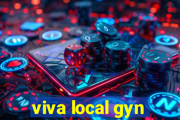 viva local gyn