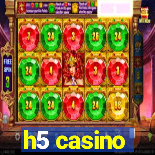 h5 casino