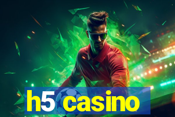 h5 casino