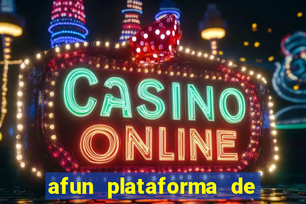 afun plataforma de jogos para ganhar dinheiro