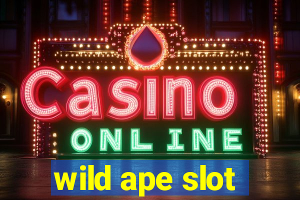 wild ape slot