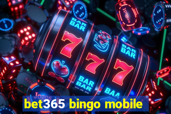 bet365 bingo mobile