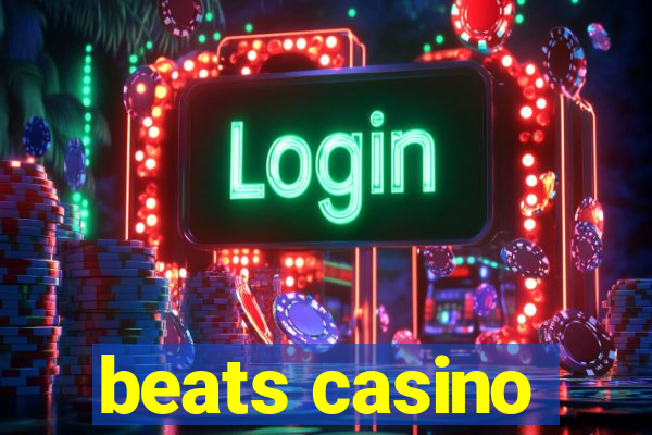 beats casino